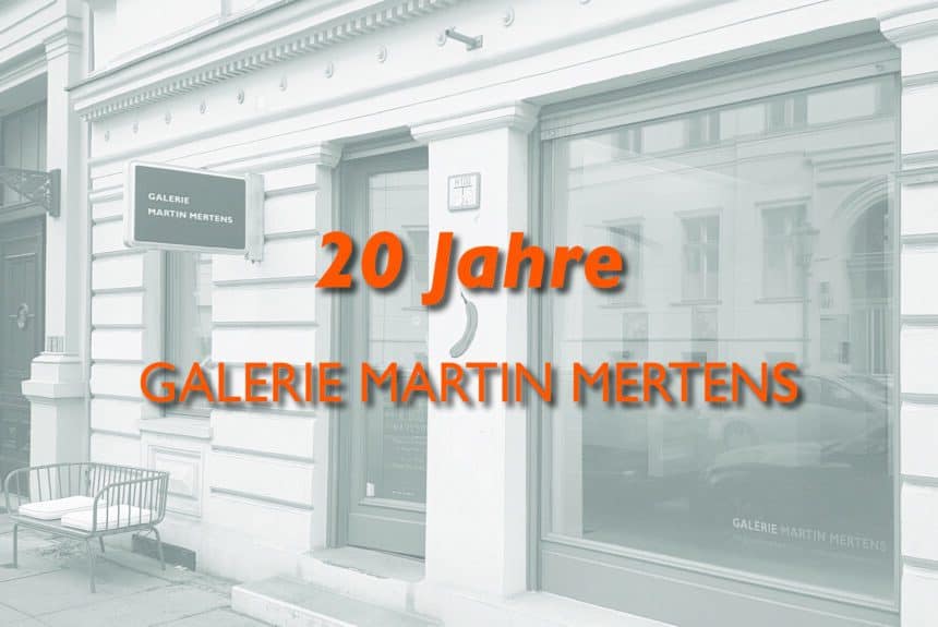 20 Years Galerie Martin Mertens